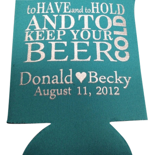 To Have And To Hold Wedding Koozie Logo Coolies